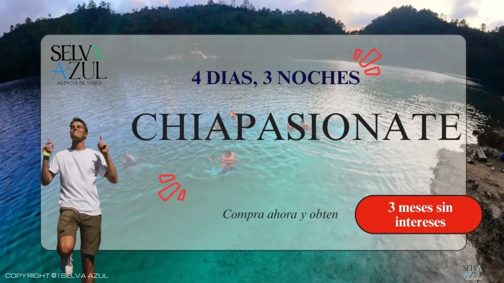 Chiapasionate 4 días 3 noches. 2x1
