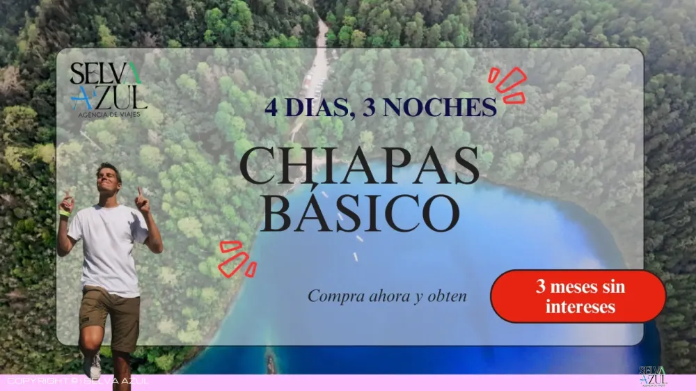 Chiapas Básico - 4 días 3 noches. 2x1