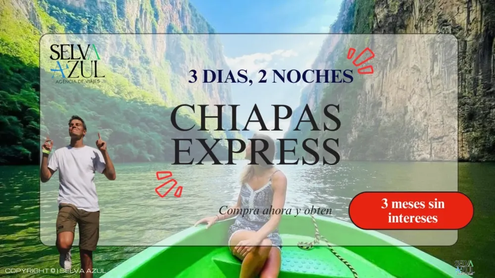 Chiapas Express  3 días, 2 noches. 2x1